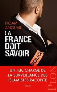 Noam Anouar, "La France doit savoir"