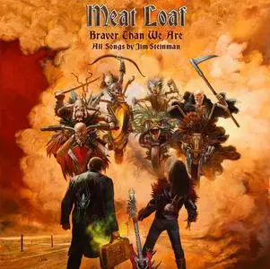 Meat Loaf - Braver Then We Are (2016)