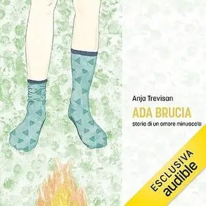 «Ada brucia» by Anja Trevisan