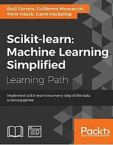 Scikit-learn : Machine Learning Simplified