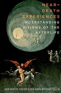 Near-Death Experiences: Understanding Visions of the Afterlife (Repost)
