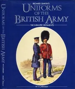 Richard Simkin's Uniforms of the British Army: The Infantry Regiments (repost)