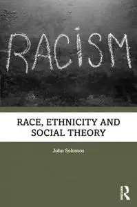 Race Ethnicity and Social Theory