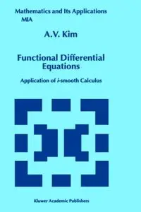 Functional Differential Equations: Application of i-smooth calculus