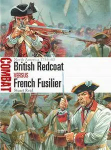 British Redcoat vs French Fusilier: North America 1755-1763 (Osprey Combat 17)