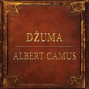 «Dżuma (Streszczenie lektury szkolnej)» by Albert Camus