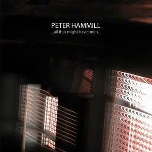 Peter Hammill - ...All That Might Have Been... (2014) [3CD Deluxe Edition]