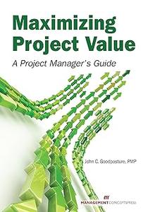 Maximizing Project Value: A Project Manager's Guide