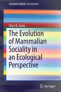 The Evolution of Mammalian Sociality in an Ecological Perspective (repost)