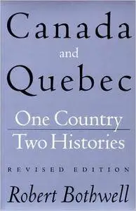 Canada and Quebec: One Country, Two Histories (2nd edition)