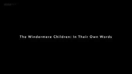 BBC - The Windermere Children: In Their Own Words (2020)
