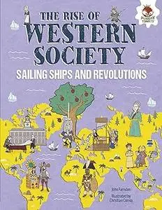 The Rise of Western Society: Sailing Ships and Revolutions