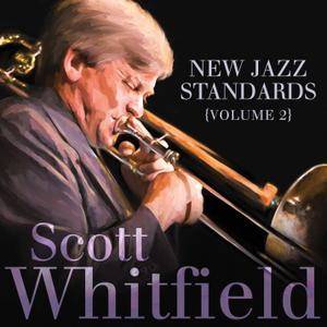 Scott Whitfield - New Jazz Standards Volume 2 (2016)