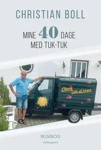 «Mine 40 dage med tuk-tuk» by Christian Boll