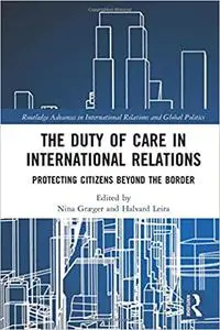 The Duty of Care in International Relations: Protecting Citizens Beyond the Border