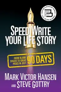 «Speed Write Your Life Story» by Mark Hansen, Steve Gottry