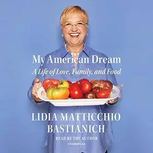 My American Dream: A Life of Love, Family, and Food [Audiobook]