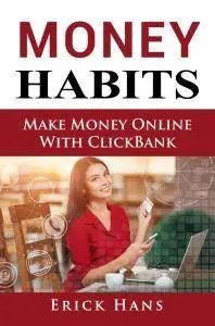 Money Habits by Erick Hans
