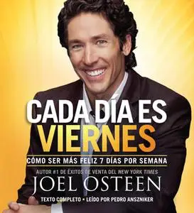 «Cada Día es Viernes» by Joel Osteen