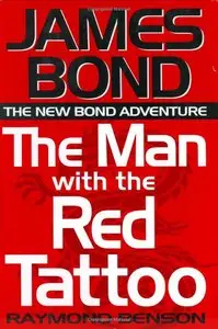 Raymond Benson - The Man with the Red Tattoo
