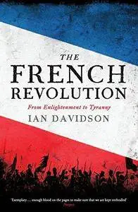 The French Revolution: From Enlightenment to Tyranny (Repost)