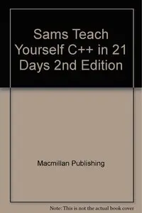 Sam's Teach Yourself C++ in 21 Days 2nd Edition