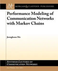 Performance Modeling of Communication Networks with Markov Chains (repost)