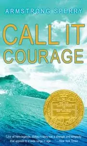 «Call It Courage» by Armstrong Sperry