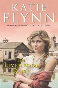 Katie Flynn - The Liverpool Rose
