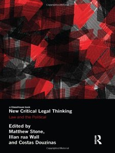 New Critical Legal Thinking: Law and the Political (repost)