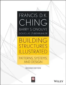 Building Structures Illustrated: Patterns, Systems, and Design