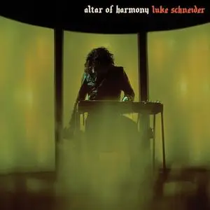 Luke Schneider - Altar of Harmony (2020) [Official Digital Download 24/48]