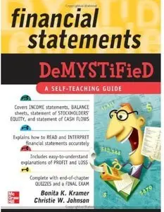 Bonita Kramer, ‎Christie Johnson - Financial Statements Demystified: A Self-Teaching Guide [Repost]