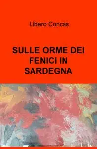 SULLE ORME DEI FENICI IN SARDEGNA