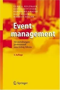 Eventmanagement: Veranstaltungen professionell zum Erfolg führen  { Repost }