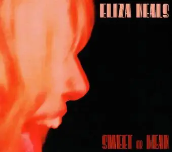 Eliza Neals - Sweet Or Mean (2019) [EP]