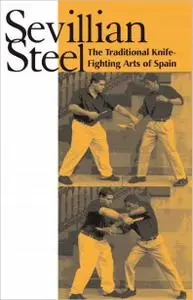 Sevillian Steel: The Traditional Knife-Fighting Arts Of Spain (Repost)