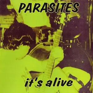 The Parasites - It's Alive (1997) [CD Reissue 2008] RESTORED