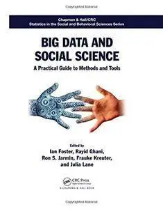 Big Data and Social Science: A Practical Guide to Methods and Tools (repost)