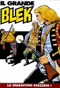 Il Grande Blek 046 - Lo Spadaccino Scozzese - Prima parte (05/2019)