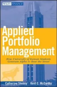 Applied Portfolio Management: How University of Kansas Students Generate Alpha to Beat the Street (repost)