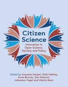 Citizen Science: Innovation in Open Science, Society and Policy