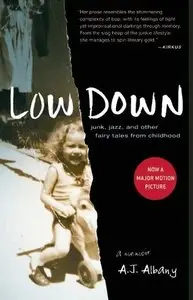 Low Down: Junk, Jazz, and Other Fairy Tales from Childhood