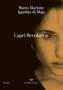 Mario Martone, Ippolita di Majo - Capri-Revolution