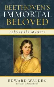 Beethoven's Immortal Beloved: Solving the Mystery (repost)
