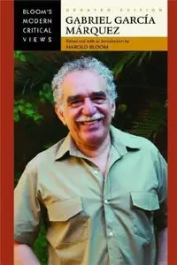 Gabriel Garcia Marquez (Bloom's Modern Critical Views) by Harold Bloom