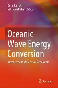 Oceanic Wave Energy Conversion: Advancement of Electrical Generators