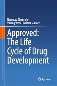Approved: The Life Cycle of Drug Development