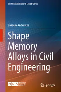 Shape Memory Alloys in Civil Engineering (The Materials Research Society Series)