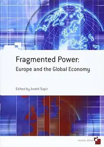 Fragmented Power: Europe and the Global Economy